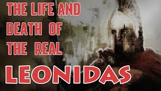 BATTLE OF THERMOPYLAE: THE LIFE AND DEATH OF KING LEONIDAS