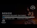 Bebizy - Jangan Bilang Sayang Bebizy - Jangan Bilang Sayang