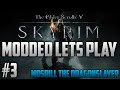 Lets Play Modded Skyrim | EP 3 | "Mosrill's Short Lived Friend!"