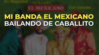 Watch Mi Banda El Mexicano Bailando De Caballito video