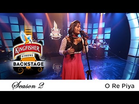 O Re Piya - Parul Mishra Kingfisher Strong Backstage