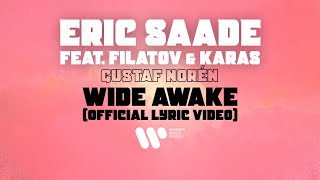 Eric Saade Feat Filatov & Karas, Gustaf Norén - Wide Awake (Official Lyric Video)