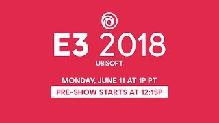 Ubisoft E3 2018 Conference Ubisoft E3 2018 Conference