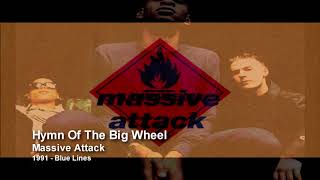 Watch Massive Attack Hymn Of The Big Wheel video
