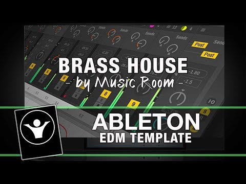 EDM Ableton Template - Brass House by Music Room