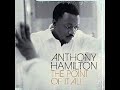 Anthony Hamilton- Diamond In The Rough