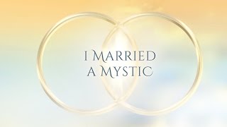 I Married a Mystic, Ep. 3: Power of Thought, with Kirsten Buxton ACIM