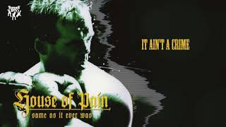 Watch House Of Pain It Aint A Crime video