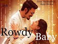 Maari 2  Rowdy Baby song -  Dhanush, Sai Pallavi  Yuvan Shankar Raja  Balaji Mohan