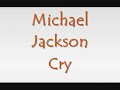 Michael Jackson - Cry (with lyrics)