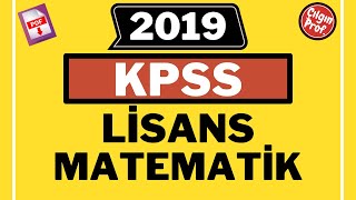 2019 KPSS LİSANS MATEMATİK [+PDF] - 2019 KPSS Matematik Soru Çözümleri