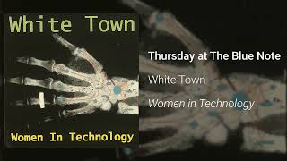 Watch White Town Thursday At The Blue Note video