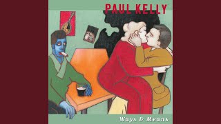 Watch Paul Kelly Cant Help You Now video