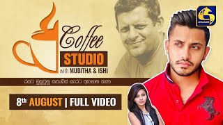 COFFEE STUDIO WITH MUDITHA AND ISHI II 2021-08-08