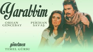 Yarabbim Türk Filmi | FULL | ORHAN GENCEBAY | PERİHAN SAVAŞ