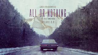 Lost Frequencies Feat. Axel Ehnström - All Or Nothing (Deluxe 2.0)