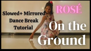 Rosé - On The Ground Dance Break Tutorial