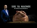 SIRI YA MAOMBI || PASTOR GEORGE MUKABWA || 01/06/2023