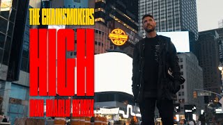 The Chainsmokers - High (Don Diablo Remix) | Official Music Video