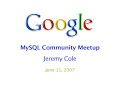 MySQL San Francisco Bay Area Community Meetup, June 2007
