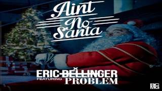 Watch Eric Bellinger Aint No Santa video