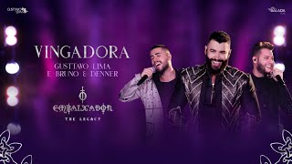 Gusttavo Lima, Bruno & Denner - Vingadora