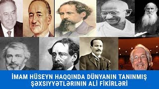 İmam Hüseyn Haqqında Dünyanın Tanınmış Şəxsiyyətlərinin Ali̇ Fi̇ki̇rləri̇