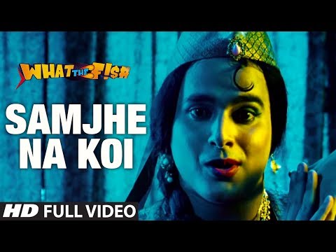 Samjhe Na Koi Full Video Song | What The Fish | Dimple Kapadia...