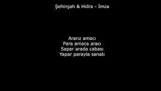 Şehinşah  Hidra  İmza Lyrics
