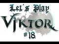 Let's Play Viktor #18: Eine letzte Runde als Zane!