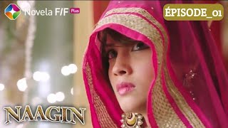 Naagin Ep01 Ce Soir Sur Startimes Novela F Plus Novelafnovelafplus2