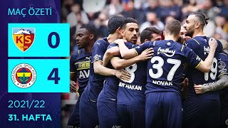 Özet Yukatel Kayserispor 0-4 Fenerbahçe 31. Hafta - 202122