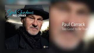 Watch Paul Carrack Too Good To Be True video