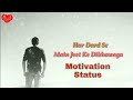 💪 Motivation Status 💪 Har Dard Se Main Jeet Ke Dikhaunga \ M.A Whatsapp Status
