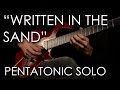 10. "Written In The Sand" Solo Pentatonic download mp3 dan video 10. "Written In The Sand" Solo Pentatonic