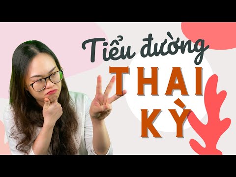 TIỂU ĐƯỜNG THAI KỲ Khi nào nên xét nghiệm?| Bác sĩ Hằng
