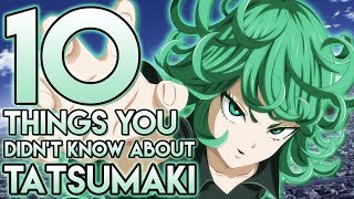 10 Things You Probably Didn't Know About Tatsumaki The Tornado Of Terror! (10 Facts) | One Punch Man