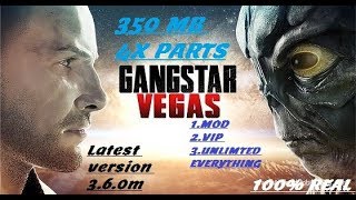 Gangster Vegas V3.6.0M Highly Compressed In 350 Mb X4 Parts Real With Proof.