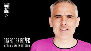 #74 Grzegorz Bożek: biegacz, aktywista ekologiczny - "Biegowa karta etyczna"