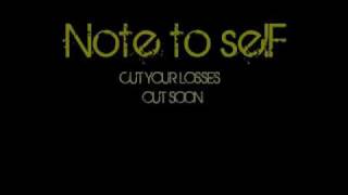 Watch Note To Self Cut Your Losses video