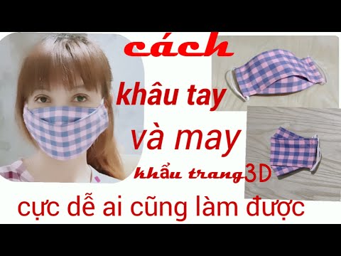 Cách khâu tay và may khẩu trang 3D cực dễ ,tại nhà ai cũng làm được.ll super easy way to stitch .