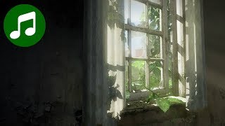 THE LAST OF US Ambient Music & Ambience 🎵 Post Apocalyptic Peace (The Last of Us