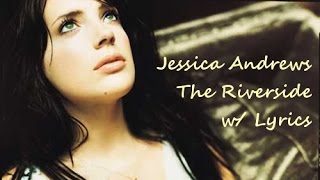 Watch Jessica Andrews The Riverside video