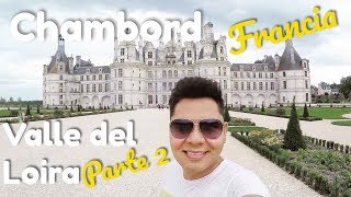 CHAMBORD, VALLE DEL LOIRA PARTE 2 ︱ FRANCIA 🇫🇷︱ Roadtrip Parte #17 ︱ De Viaje con Armando