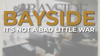 Watch Bayside Its Not A Bad Little War video