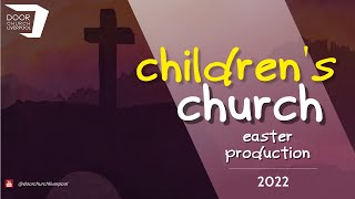 Easter Musical 2022 | Door Church Children's Ministry