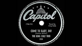 Watch Nat King Cole Come To Baby Do video