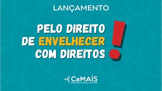Pelo direito de envelhecer com direitos - Lançamento da campanha