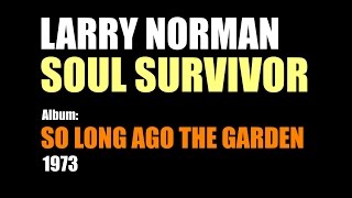 Watch Larry Norman Soul Survivor video