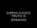 view Truth Is (Spanish Version)
